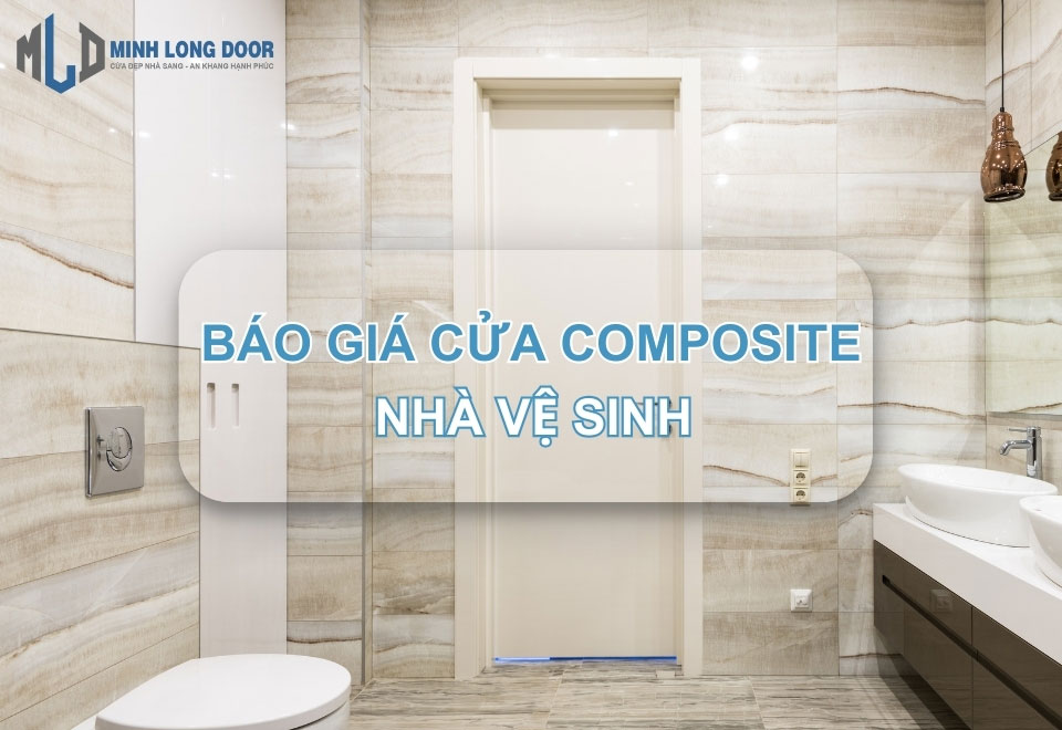 Báo giá cửa composite nhà vệ sinh tiết kiệm chi phí